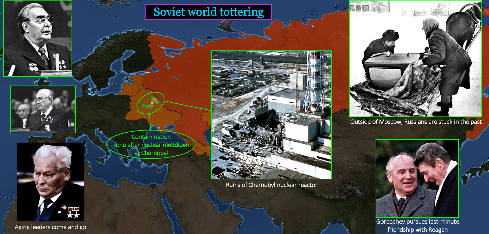 Gorbachev, Glasnost, Chernobyl, 1980s map